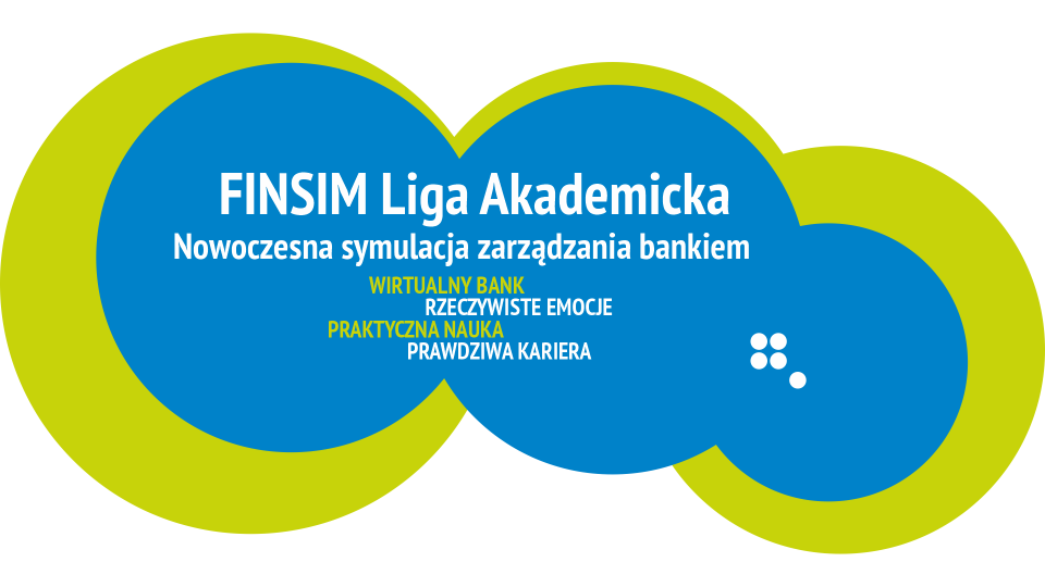 FINSIM Liga Akademicka - Nowoczesny program szkoleniowy w postaci gry symulacyjnej on-line z zarządzania bankiem