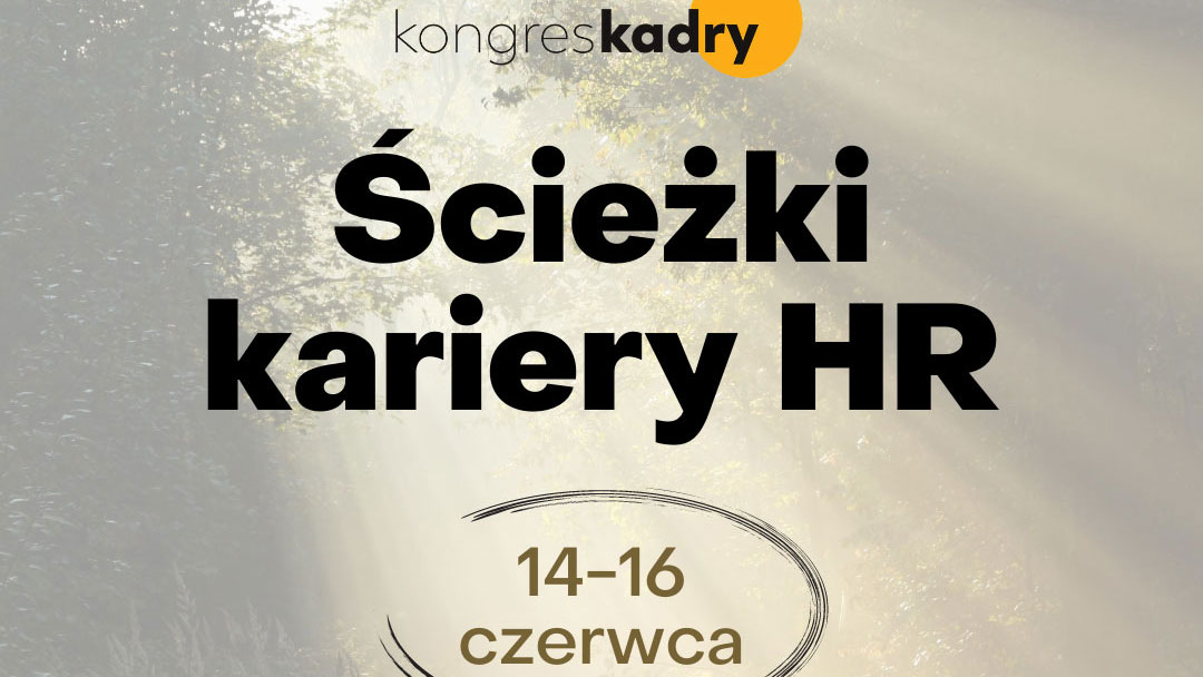 33. Kongres Kadry 2021 - Ścieżki kariery HR