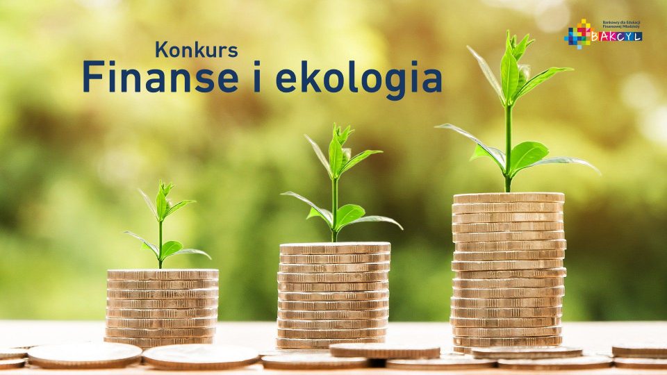 BAKCYL - Konkurs - Finanse i ekologia 2021