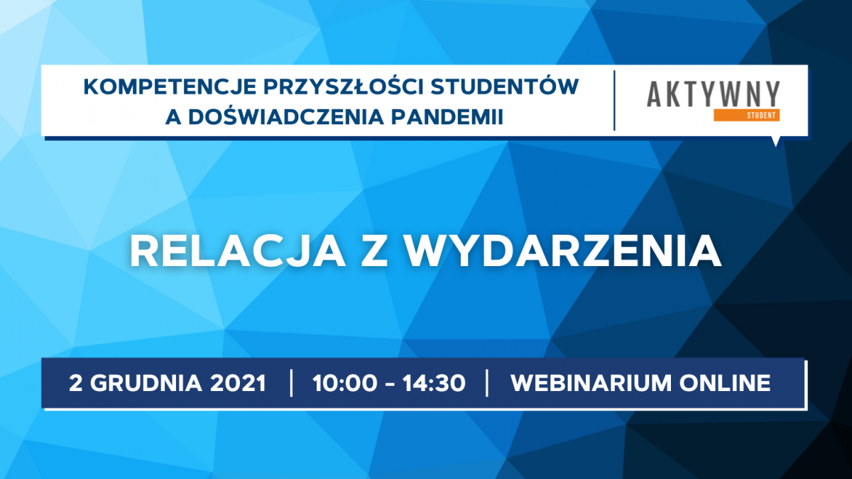 Kompetencje przyszłości studentów a doświadczenia pandemii 2021 - Relacja z wydarzenia