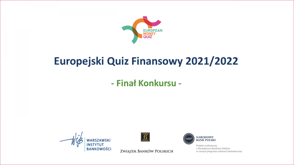 Europejski Quiz Finansowy 2021/2022 - FINAŁ!!!