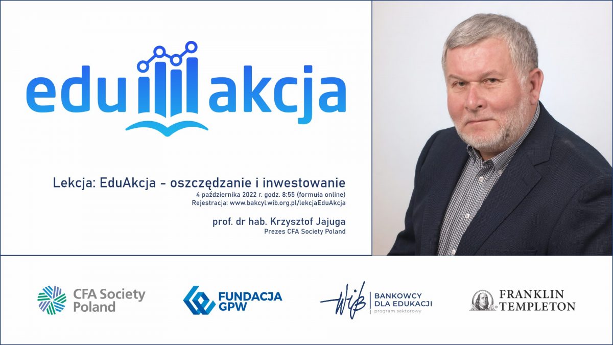 EduAkcja: lekcja z prof. dr hab. Krzysztofem Jajugą - Prezesem CFA Society Poland, 04.10.2022 r. godz. 8:55