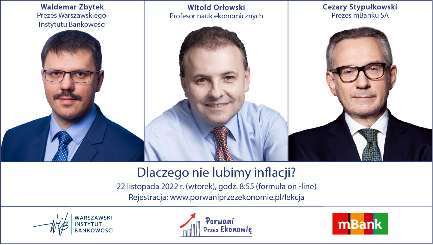Dlaczego nie lubimy inflacji? - PPE - Lekcja - Prof. Witold Orłowski, Cezary Stypułkowski - mBank, Waldemar Zbytek - WIB