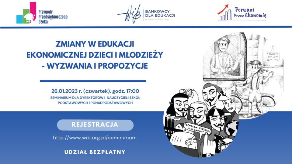 Seminarium - Zmiany w edukacji ekonomicznej dzieci i młodzieży - wyzwania i propozycje - 26 stycznia 2023 r.