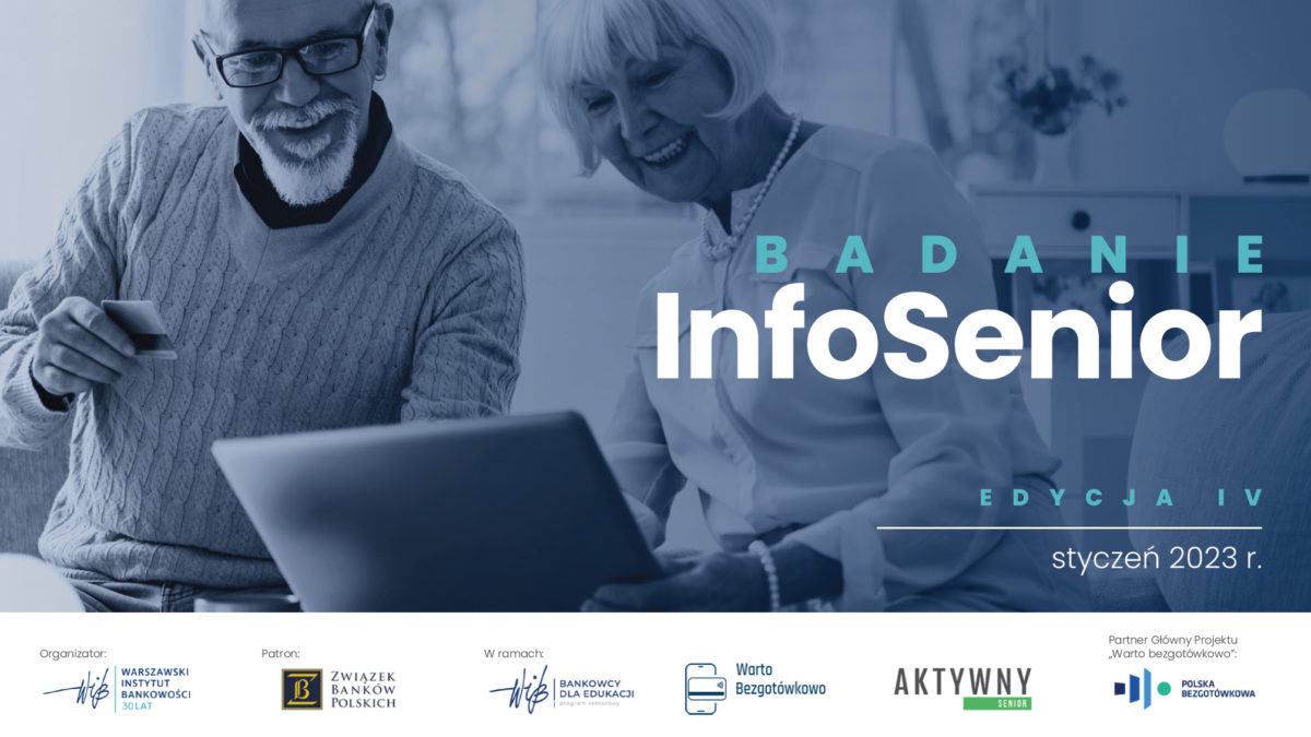 Badanie InfoSenior 2023 - styczeń 2023 - Warszawski Instytutu Bankowości (WIB) we współpracy ze Związkiem Banków Polskich (ZBP)