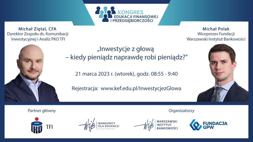 „Inwestycje z głową – kiedy pieniądz naprawdę robi pieniądz”