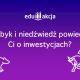 EduAkcja - „Co byk i niedźwiedź powiedzą Ci o inwestycjach?”