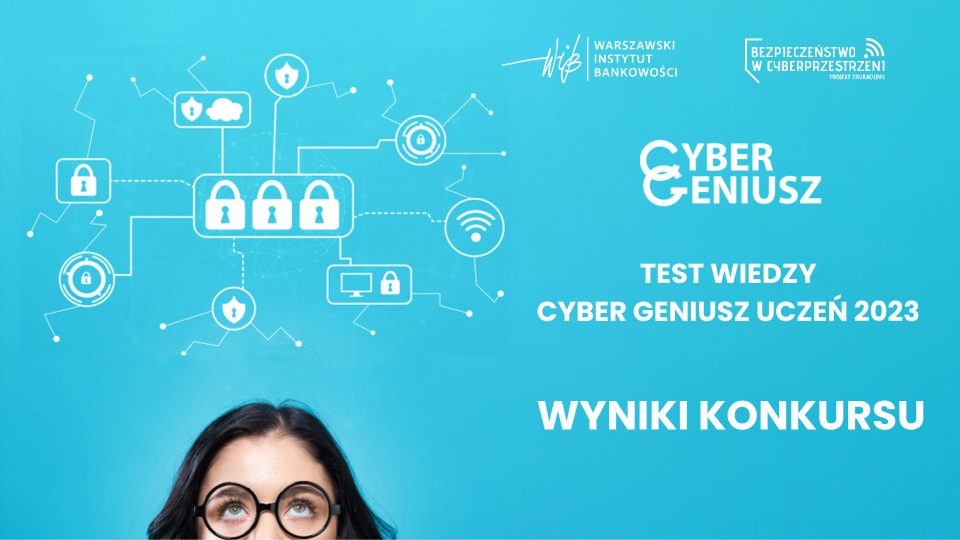 Test wiedzy Cyber Geniusz Uczeń 2023 rozstrzygnięty!