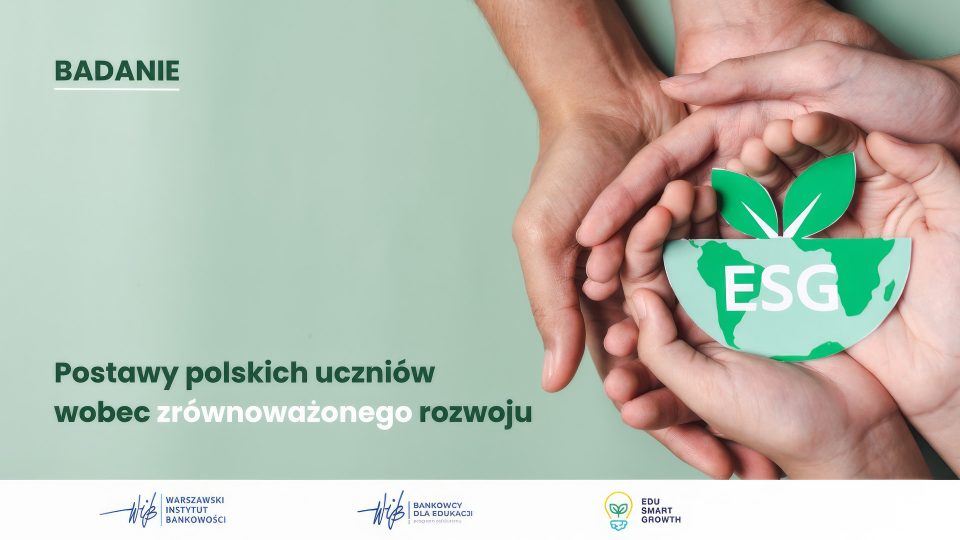 Polscy uczniowie chcą uczyć się w szkole o zrównoważonym rozwoju #edusmartgrowth