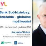 Ogólnopolska lekcja online: „Twój Bank Spółdzielczy: lokalne działania - globalne możliwości”, prowadzona przez Krzysztofa Kokota - Wiceprezesa Zarządu BPS - już za nami!