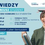 Ruszył konkurs Cyber Geniusz Student!