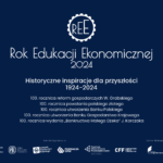 Historyczne inspiracje dla przyszłości 1924-2024 - Rok Edukacji Ekonomicznej 2024
