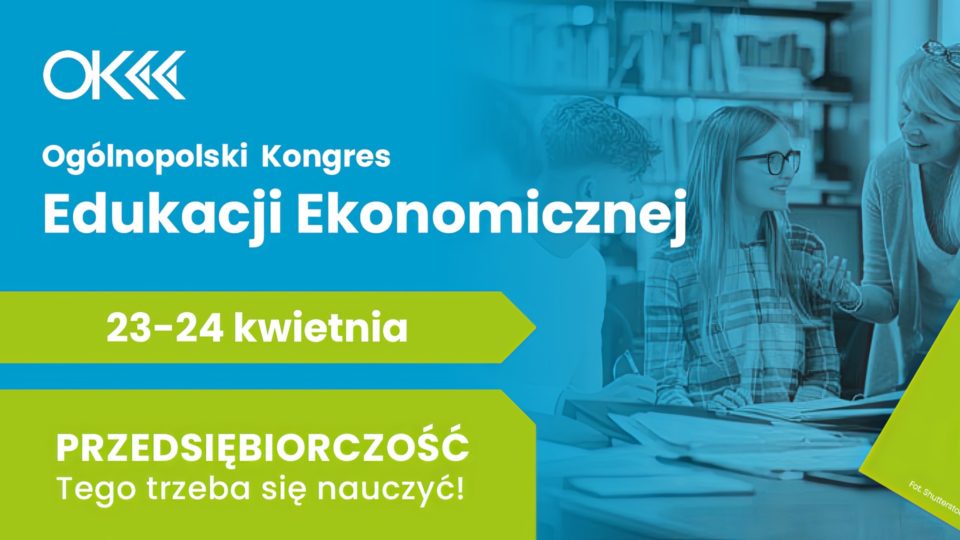 Ogólnopolski Kongres Edukacji Ekonomicznej - OKEE 2024