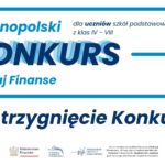 Rozstrzygnięcie Konkursu „TEST WIEDZY dla uczniów klas IV–VIII – Poznaj Finanse”!