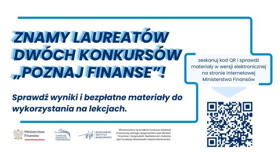 🎉 Znamy laureatów dwóch konkursów „Poznaj Finanse”!